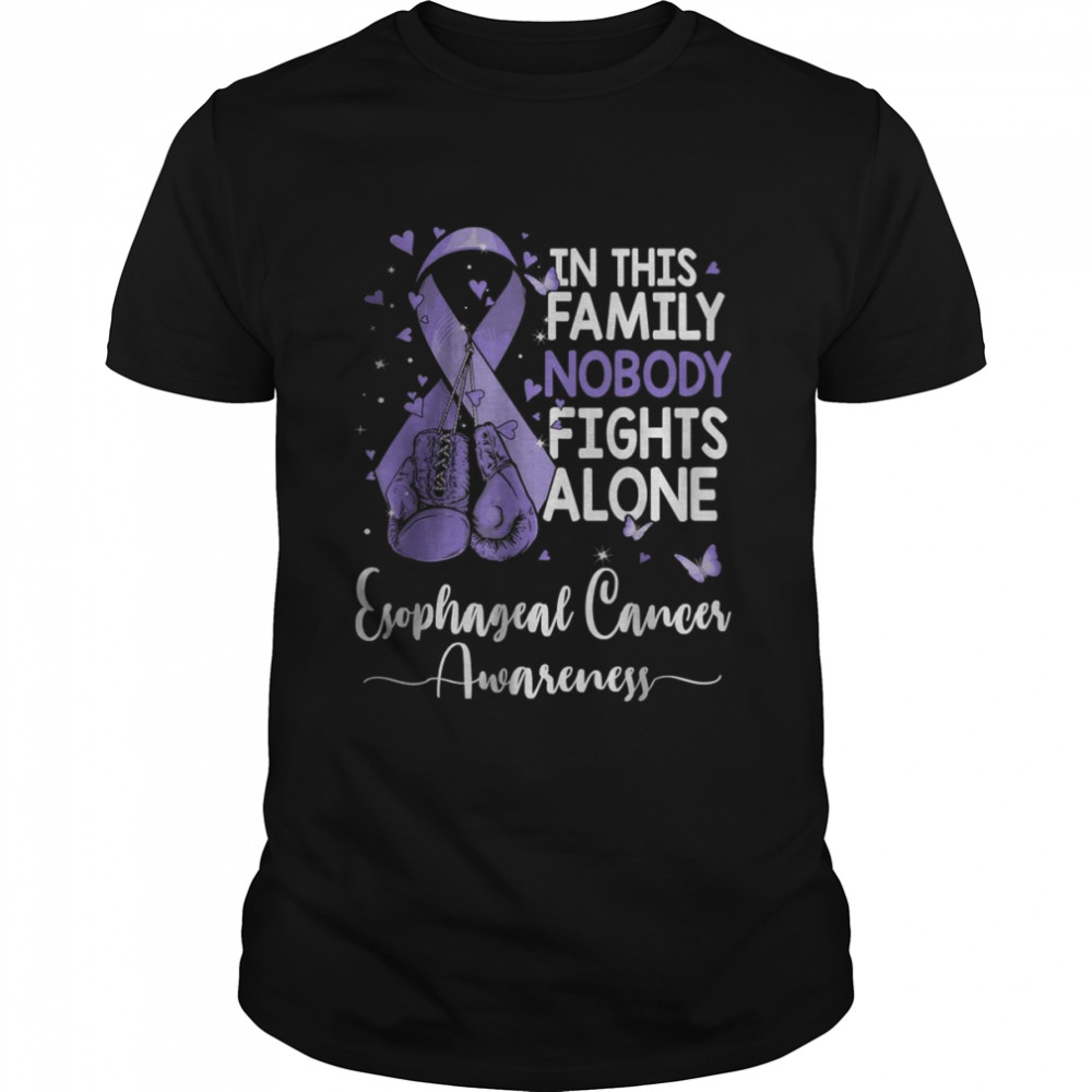 In This family nobody fights alone Esophageal Cancer awareness T-Shirt