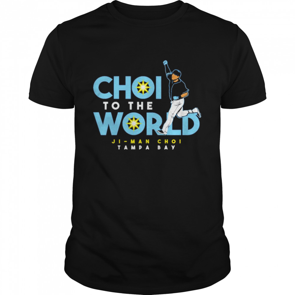 Ji Man Choi Choi To the World Tampa Bay shirt