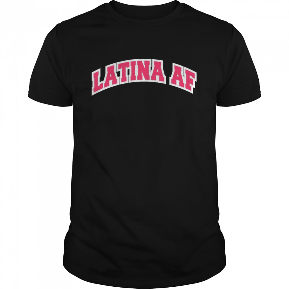 Latina AF Cute Chula Shirt