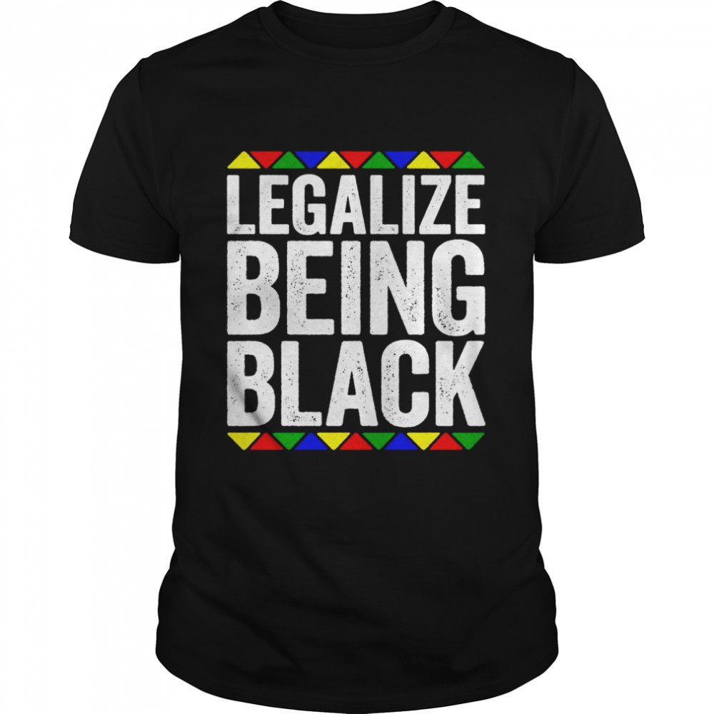 Legalisiere Sein Schwarzes Black Pride Shirt Shirt