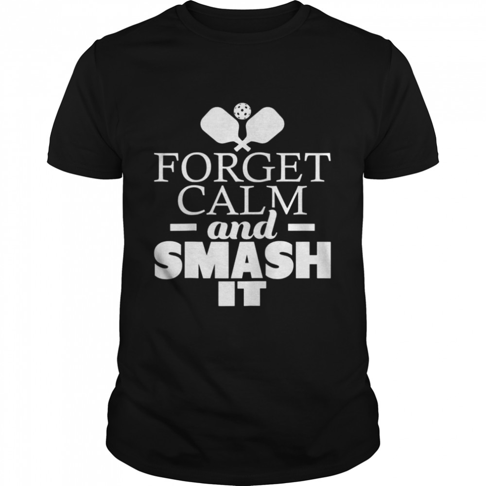 Lustiges PickleballPaddleball mit Aufschrift Forget Calm And Smash It Raglan  Classic Men's T-shirt