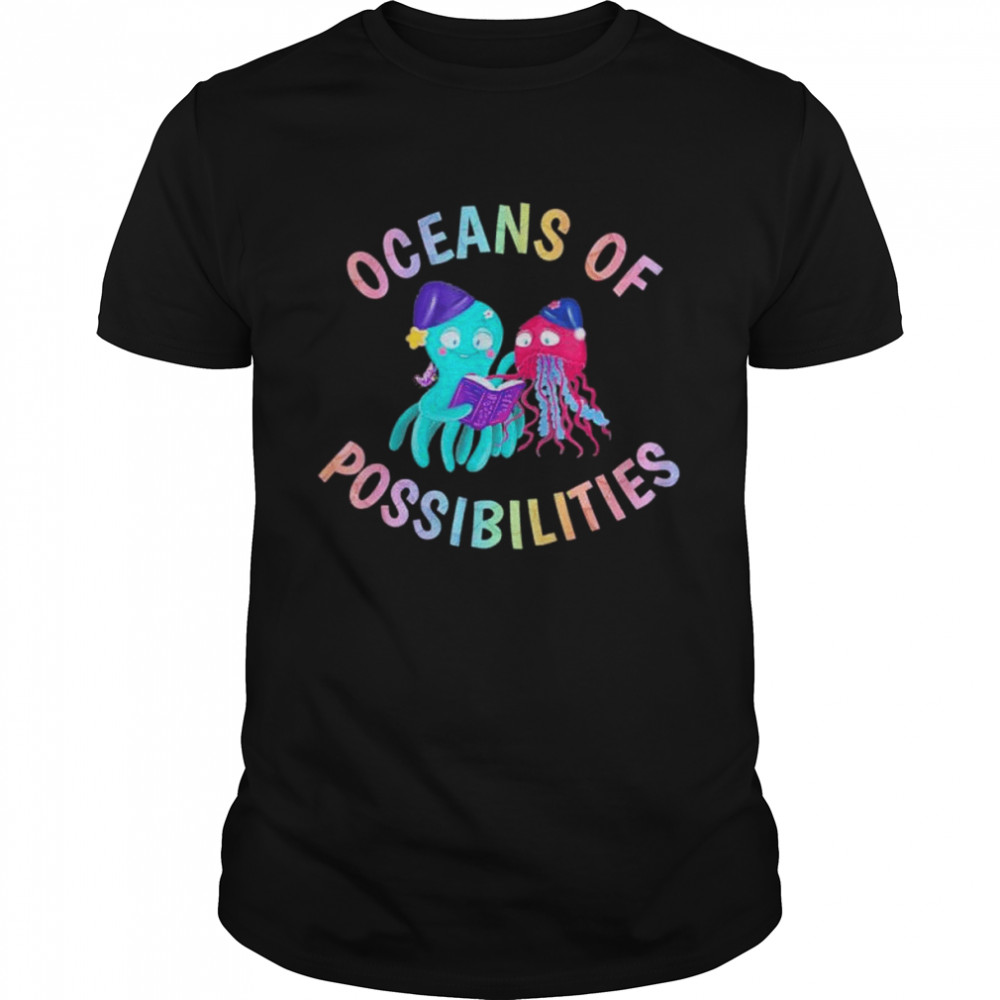 Oceans of possibilities sea animal summer reading 2022 shirt