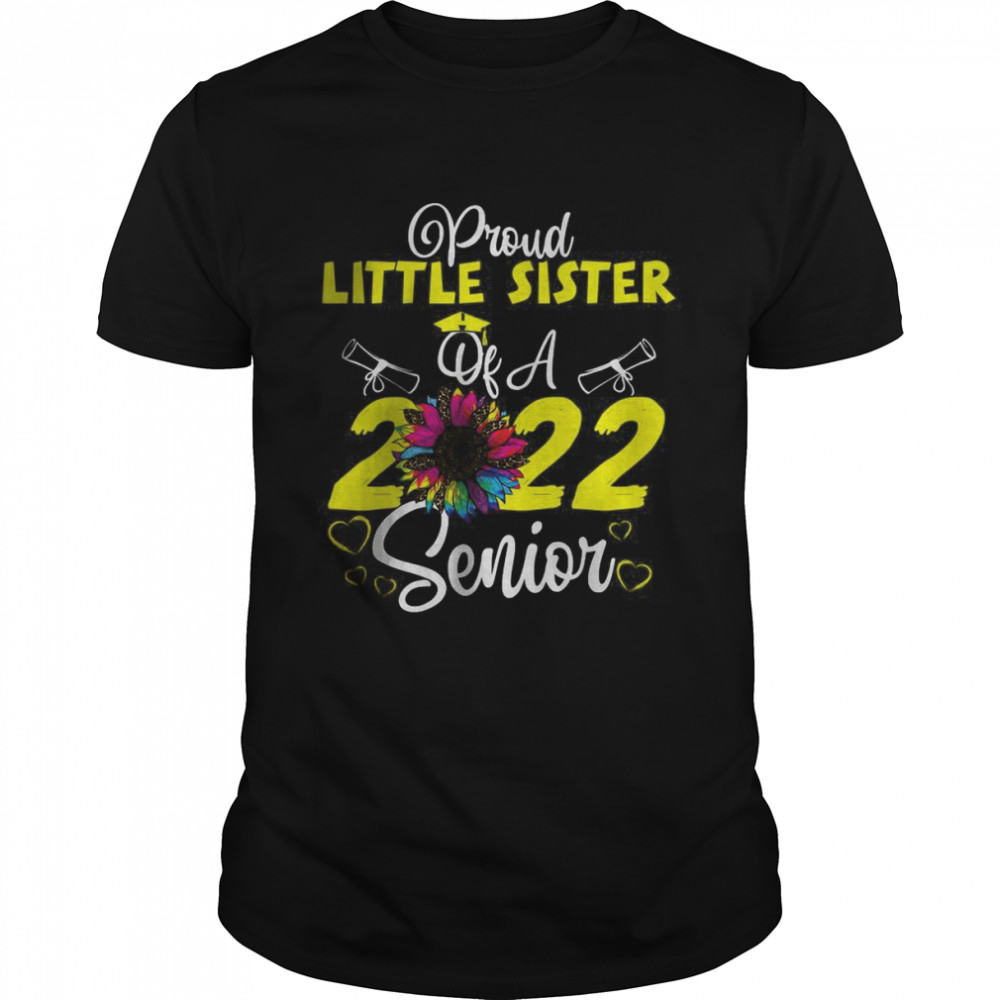 Sunflower 2022 Proud Little Sister 2022 Senior Graduation T-Shirt