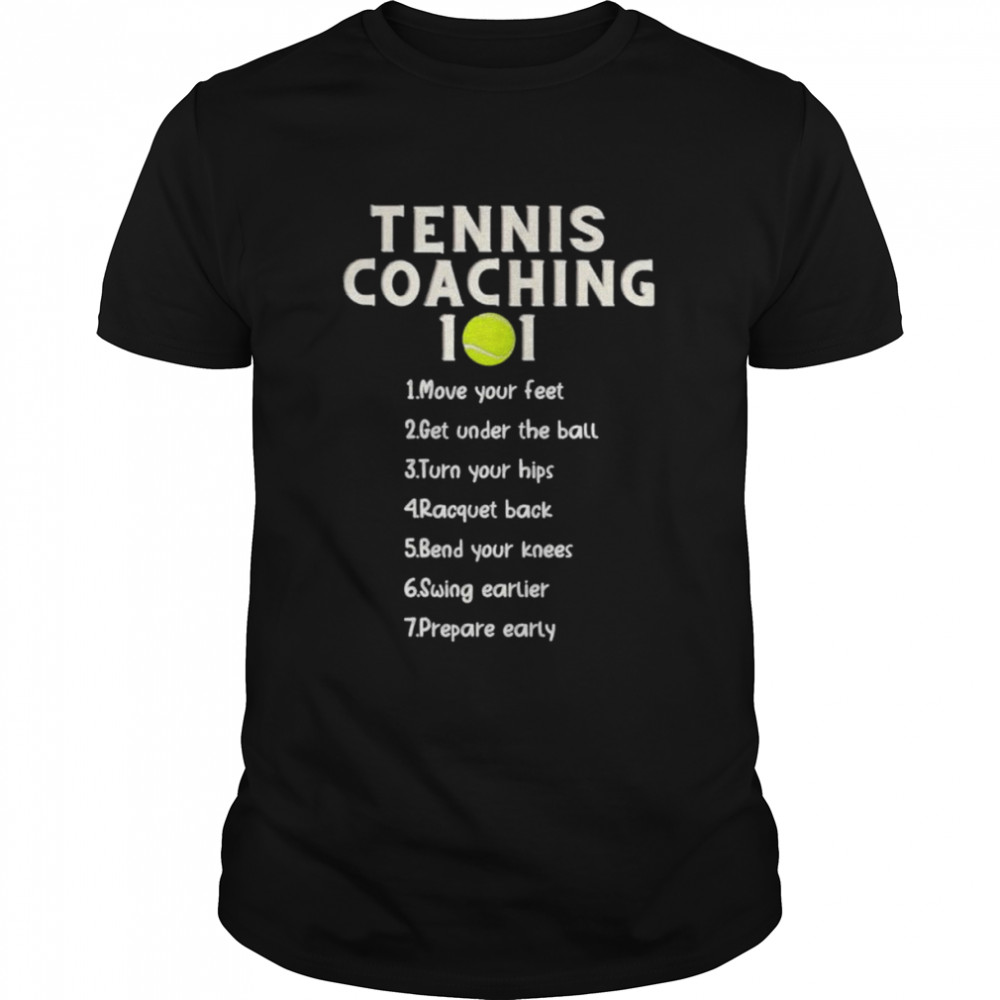 Tennis Coaching 101 Best Tennis Coaching Tips Shirt