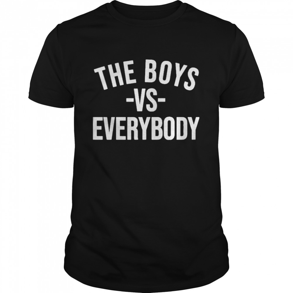 The Boys Vs Everybody 2022 Shirt