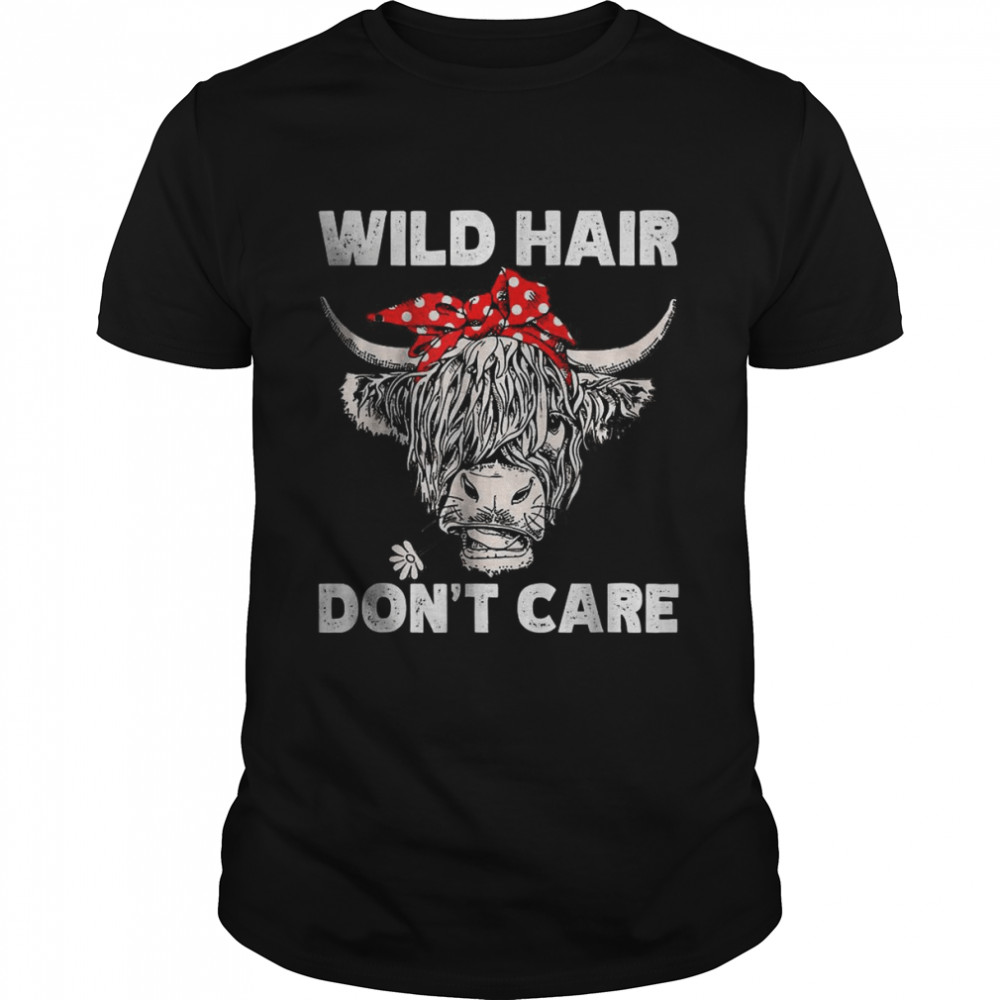 Wild Hair Don’t Care Highland Cow Present Women T-Shirt