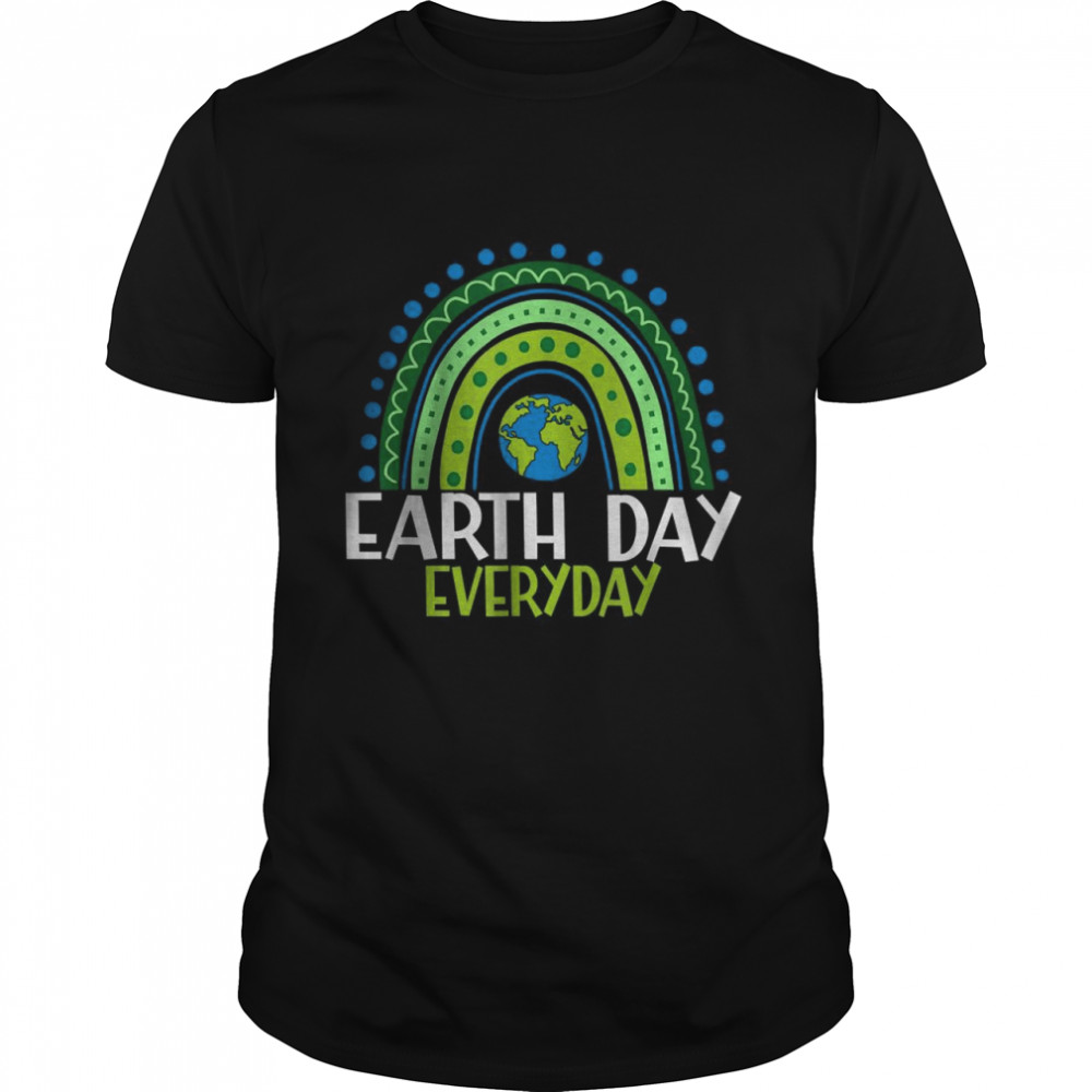 Earth Day Shirt Teacher Earth Day Everyday Rainbow Earth Day T-Shirt