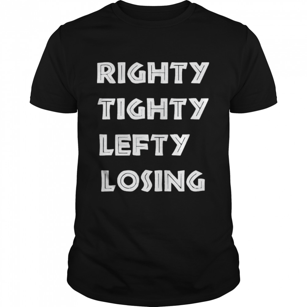 Righty tighty lefty losing free speech for everyone usa shirt Classic Men's T-shirt