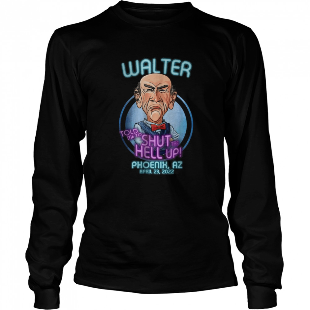 Walter Phoenix, AZ (2022) T- Long Sleeved T-shirt