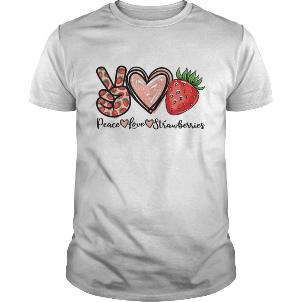 Peace Love Strawberry Farmer Strawberries Berry Fruits Shirt
