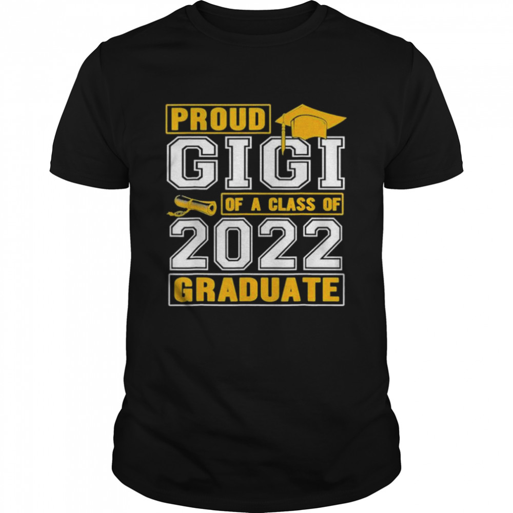 Proud Gigi Of A Class Of 2022 Graduate Senior 22 Shirt