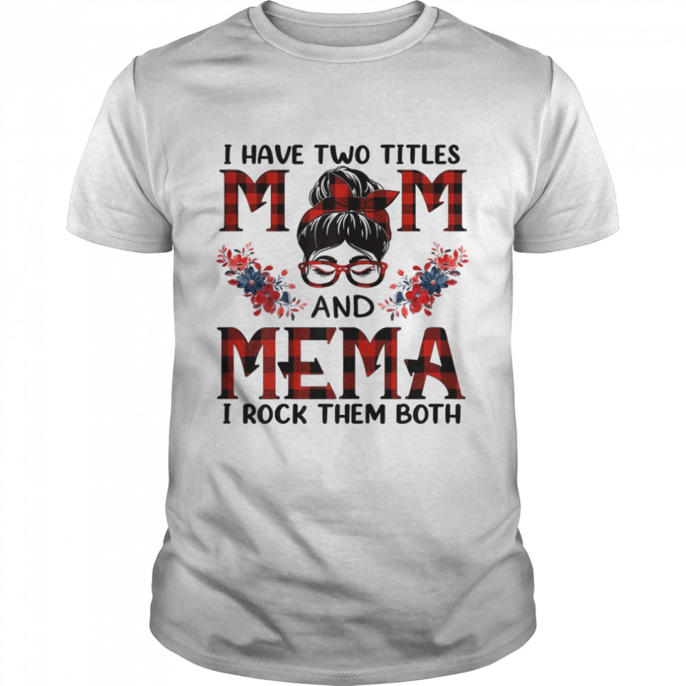 Womens I Have Two Titles Mom And Mema Red Buffalo Mothers Day T-Shirt