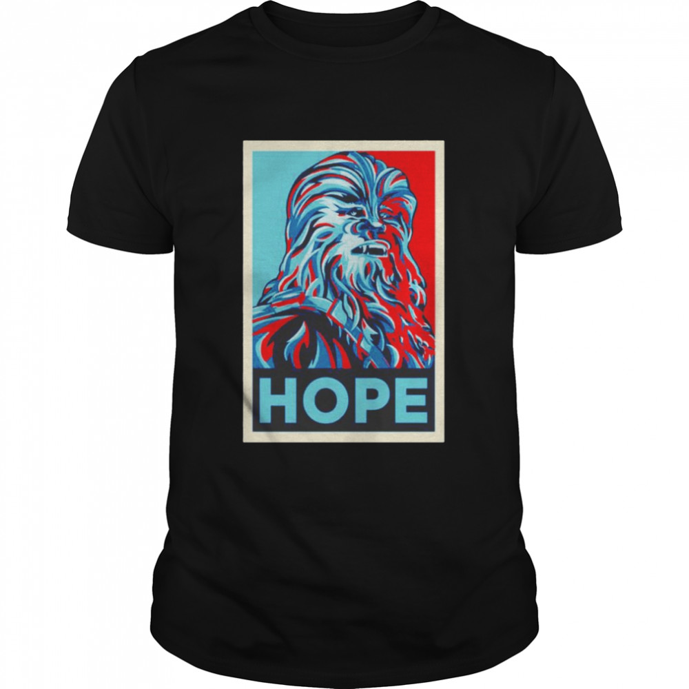 Wookiee Hope Chewbacca shirt