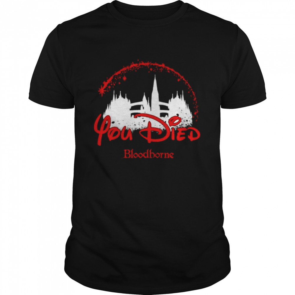 You Died Disney Bloodborne Shirt