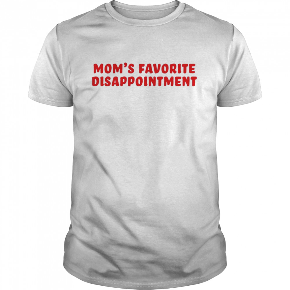 Favorite Disappointment shirt