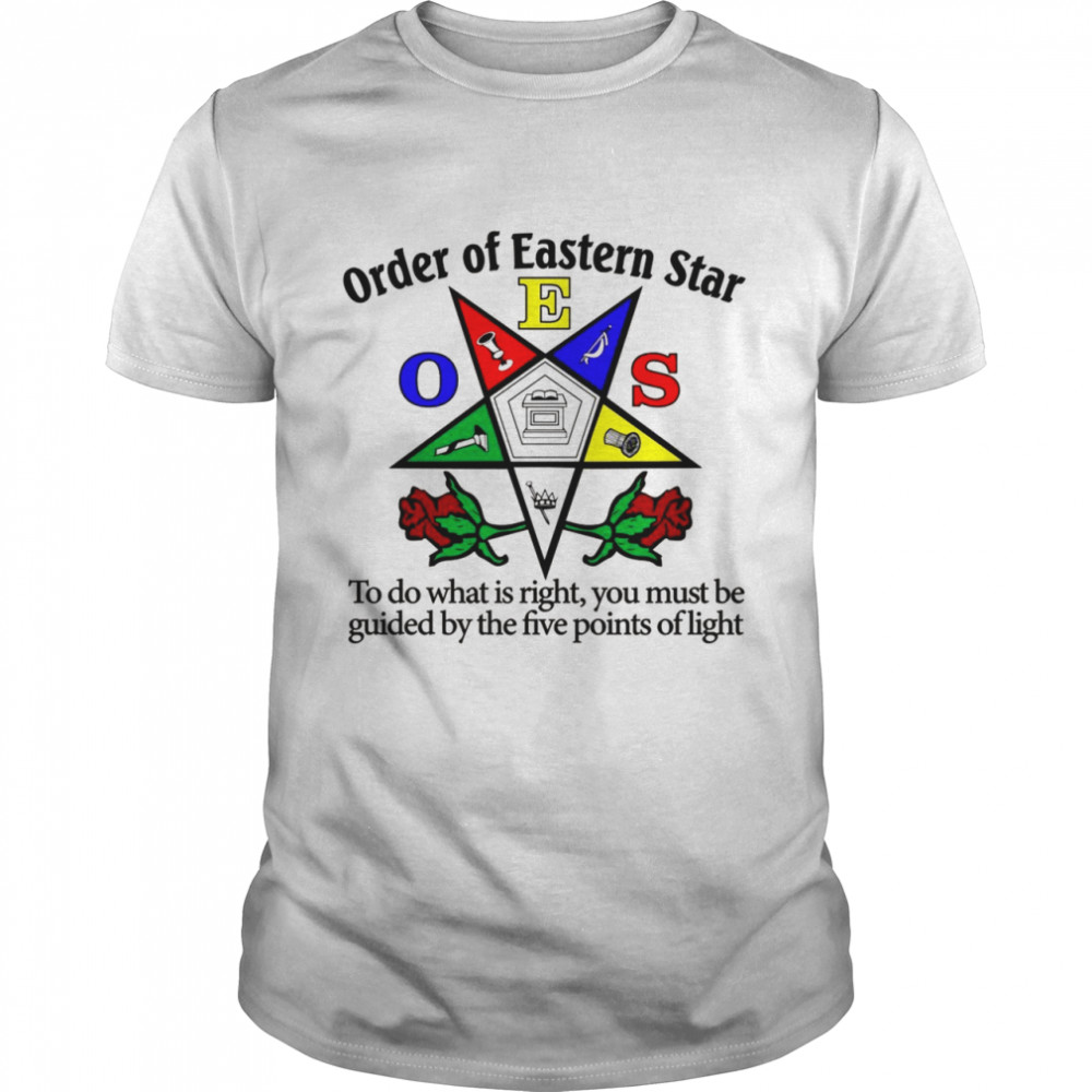 Oes To Do What Is Right The Eastern Star Parents’ Day Shirt