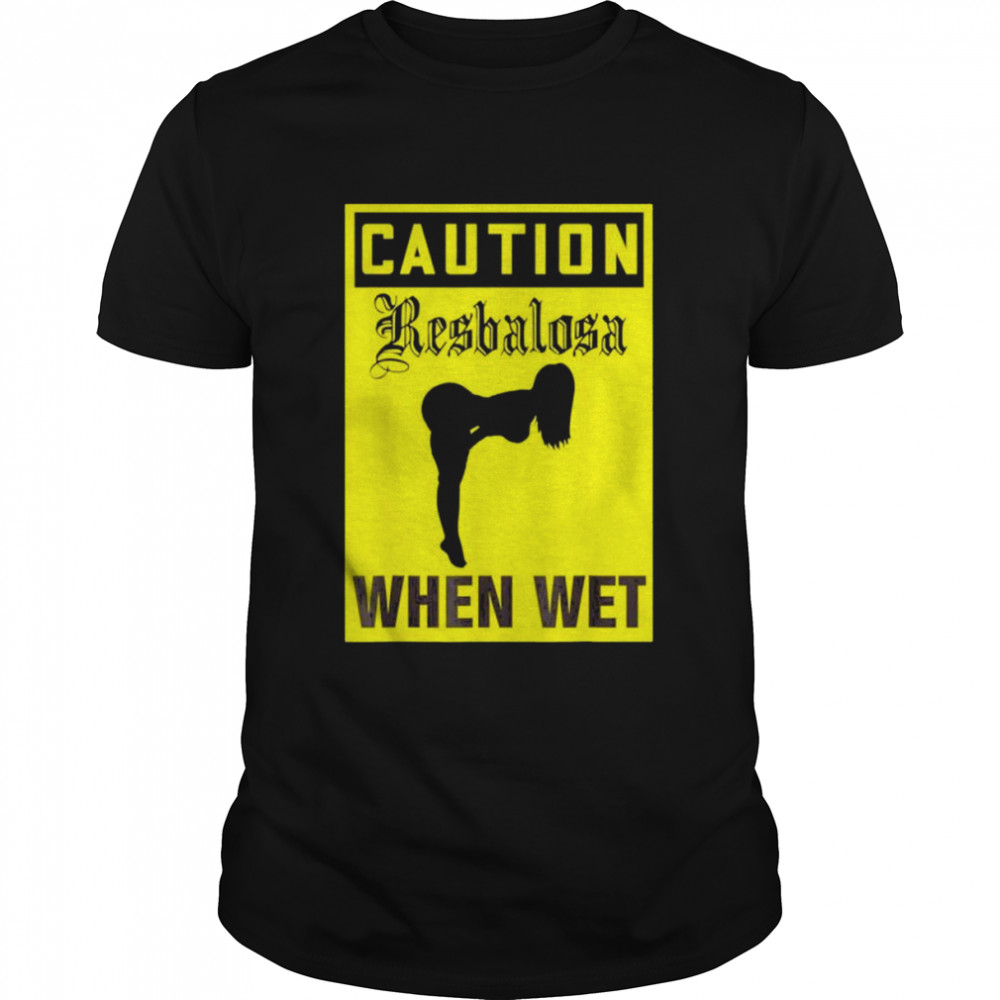 Resbalosa when wet caution when wet spanish shirt Classic Men's T-shirt