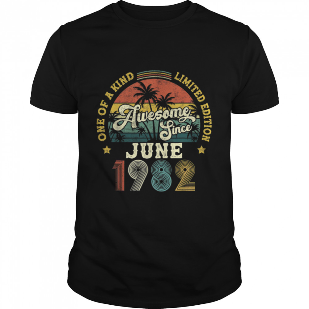 40 Year Old 40th Birthday Gifts Vintage June 1982 T-Shirt B09ZF14QQF