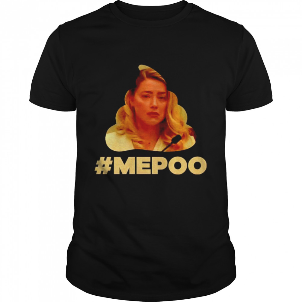 Amber Heard Mepoo shit shirt