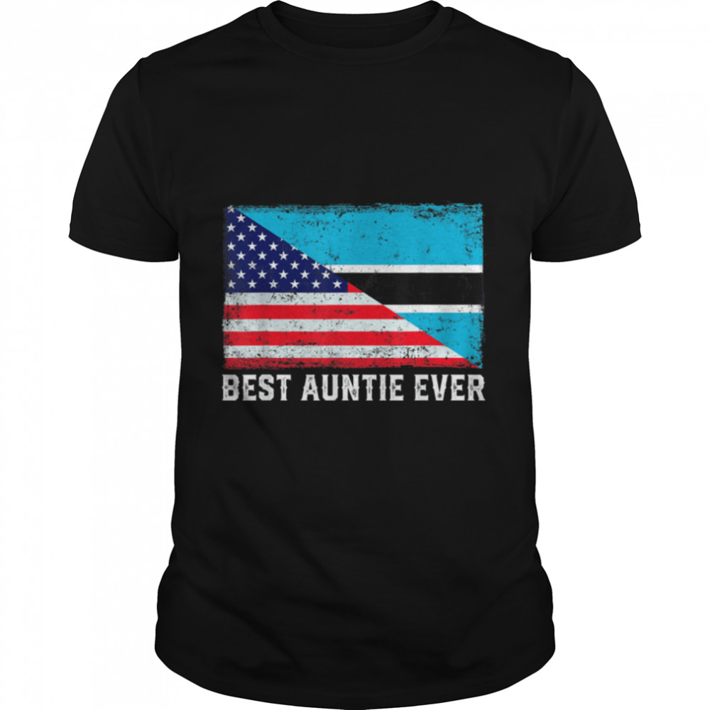 American Flag Botswana Flag Best Auntie Ever Patriotic T-Shirt B09ZDSJWCC