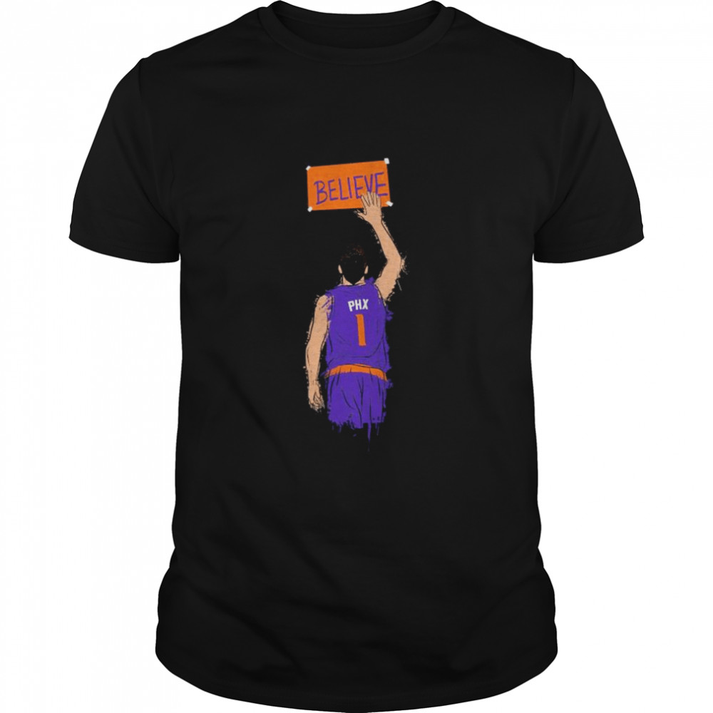 Believe Phoenix Devin Booker Phoenix Basketball Shirt