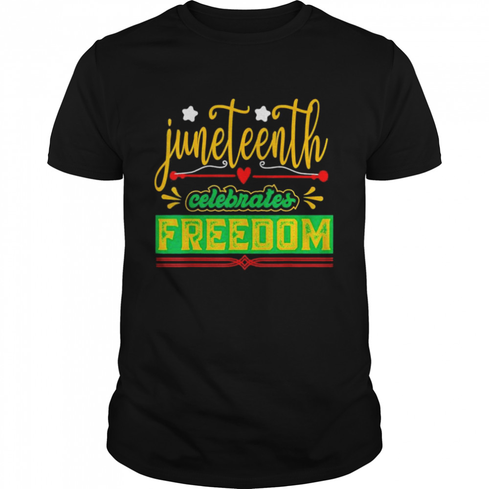Celebrate juneteenth green freedom african American shirt