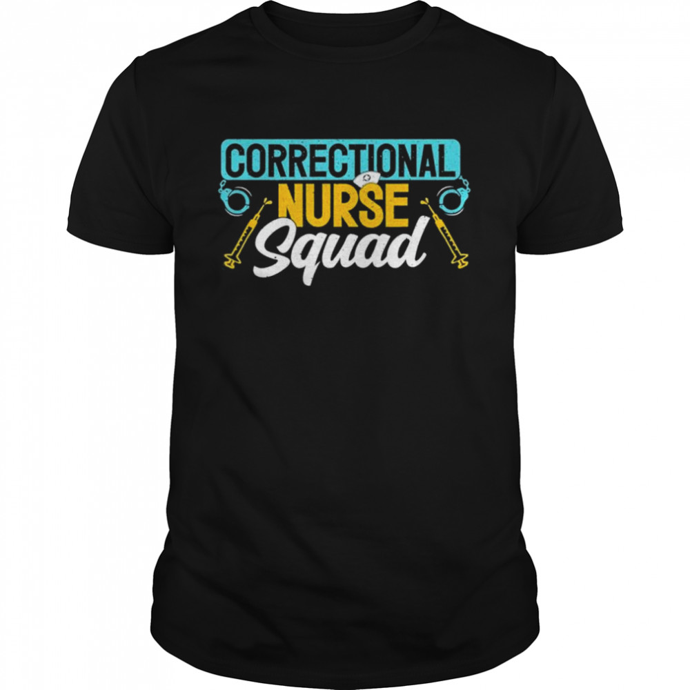 Correctional nurse life jail prison corrections nursing shirt