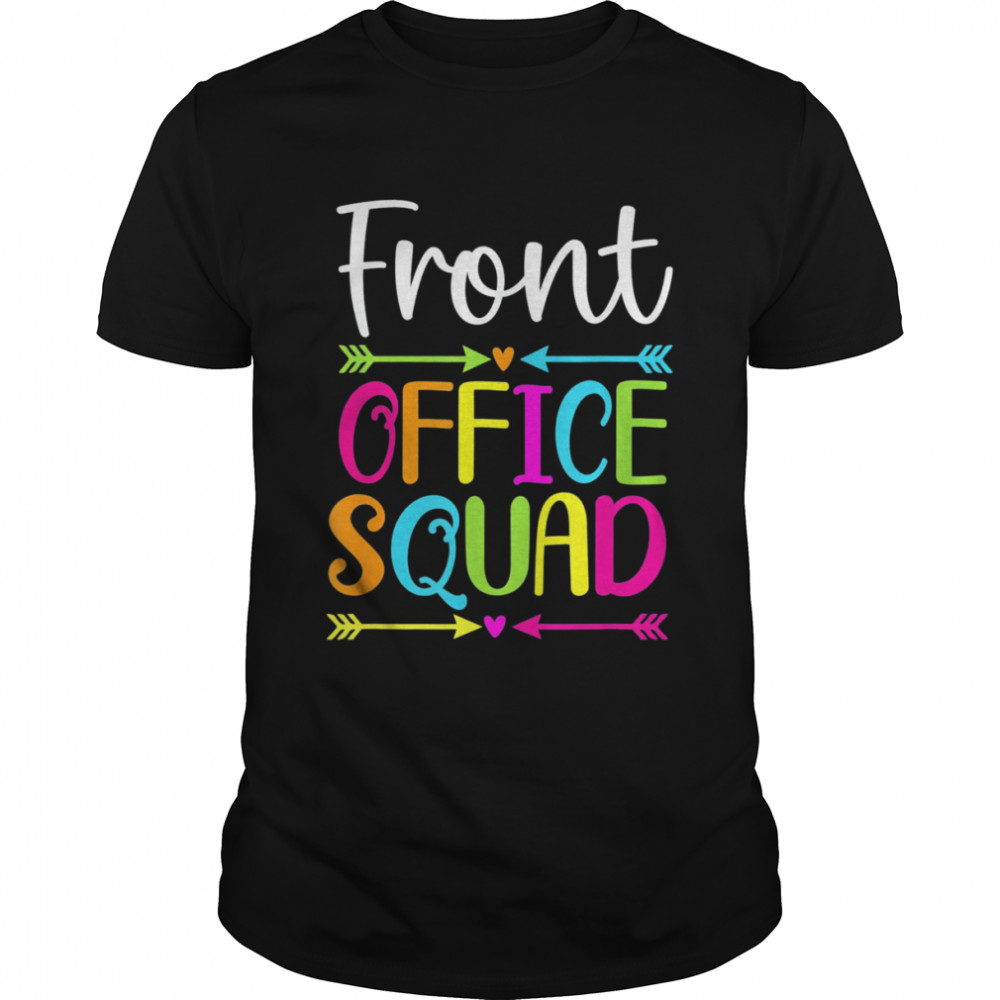 Front Office Squad School Secretary Admin Appreciation Tee Shirt