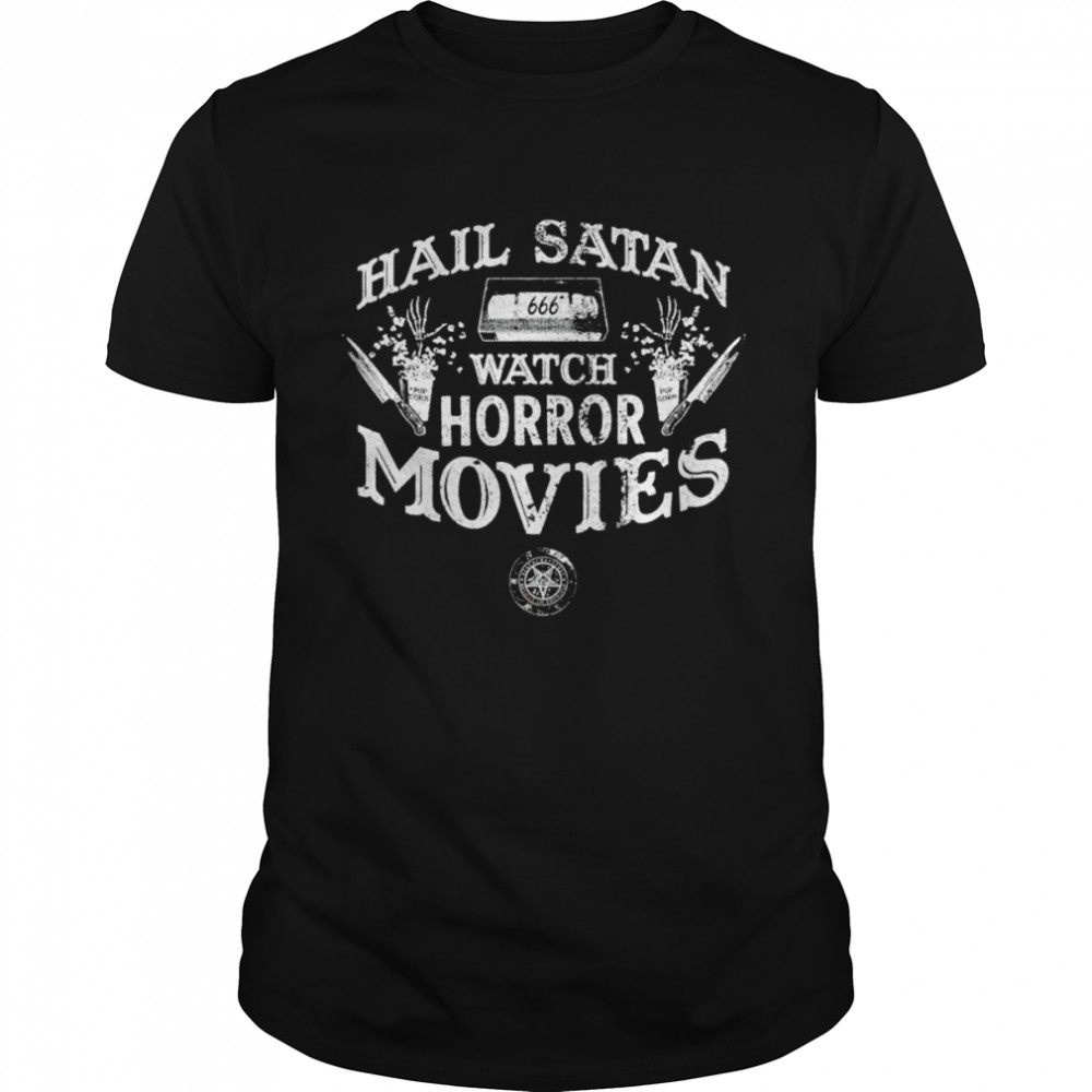 Hail Satan watch horror movies shirt