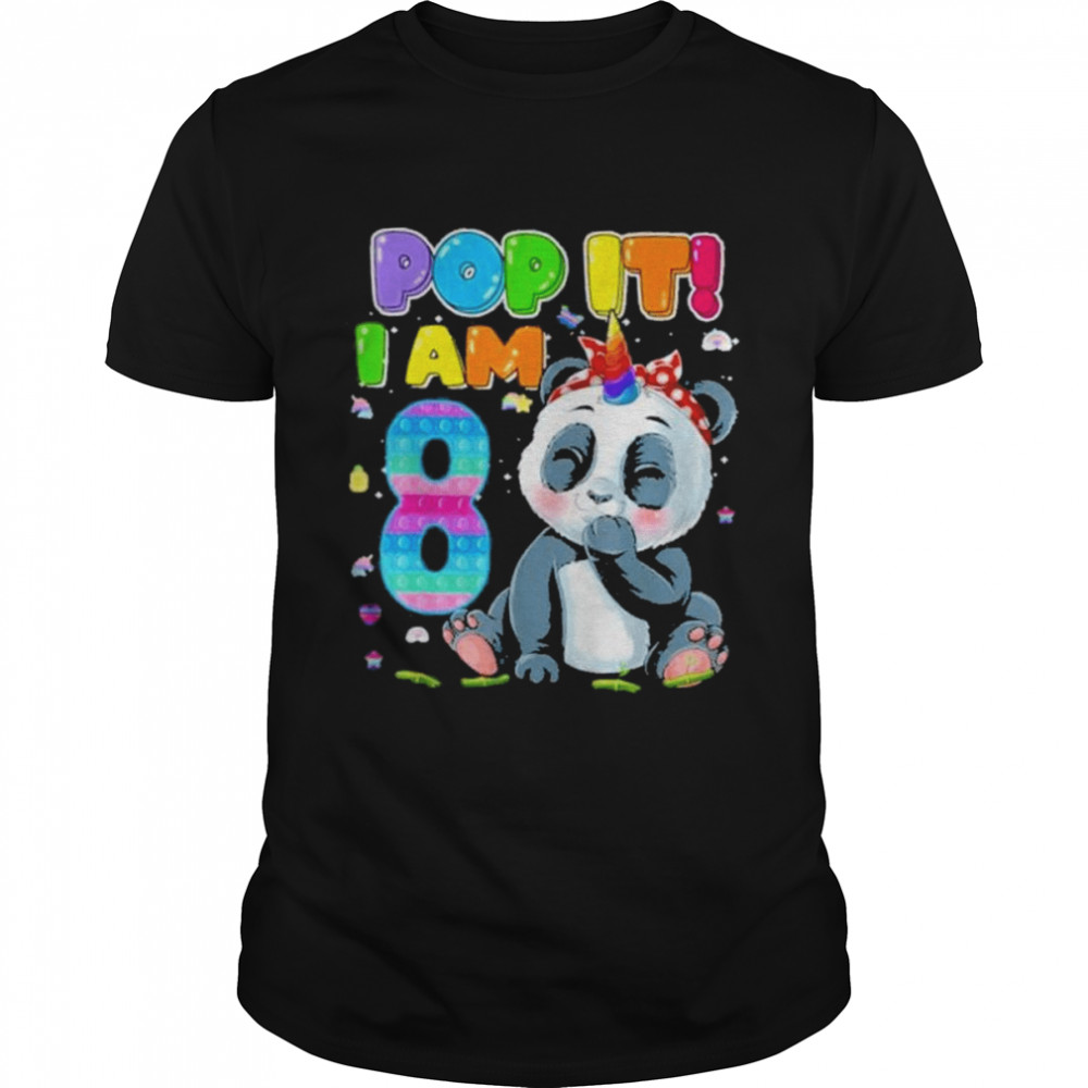 I’m 8 years old 8th birthday panda girls pop it fidget shirt