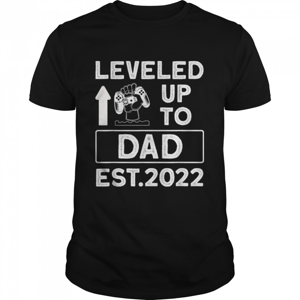 Leveled up to dad est 2022 T-Shirt