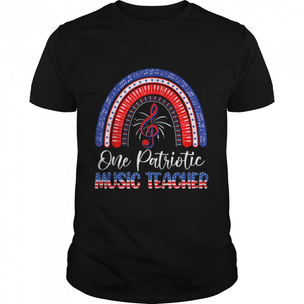 One Patriotic Music Teacher Fourth Of July Independence Day T- B09ZDC3CNB Classic Men's T-shirt