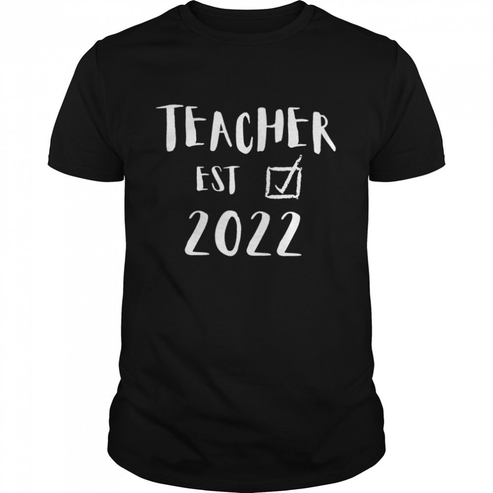 Teacher Graduate Est 2022 Graduation Present New Teachers  Classic Men's T-shirt