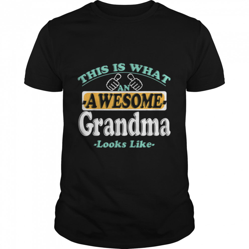 This is What an Awesome Grandma Looks Like - Mothers day T-Shirt B09ZDMJWMF