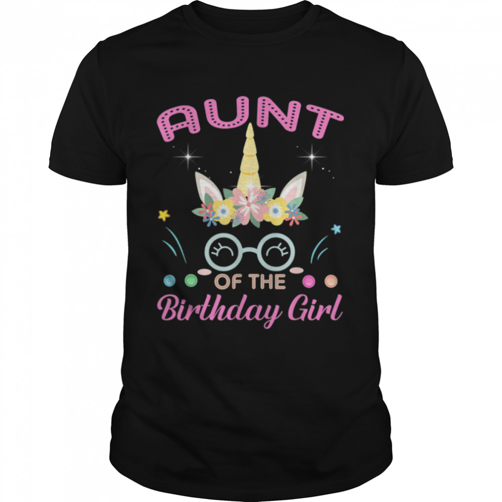Aunt Of The Birthday Girl Flower Unicorn Mothers Day T-Shirt B09ZDW6NM4