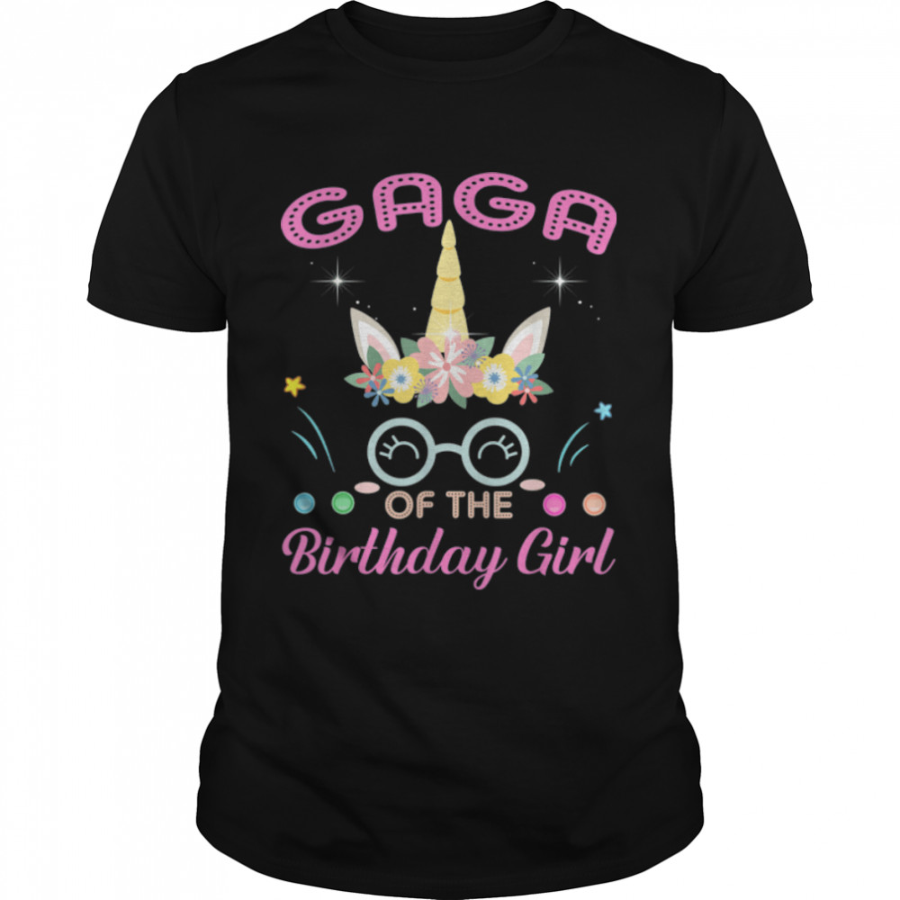 Gaga Of The Birthday Girl Flower Unicorn Mothers Day T-Shirt B09ZDW7R26