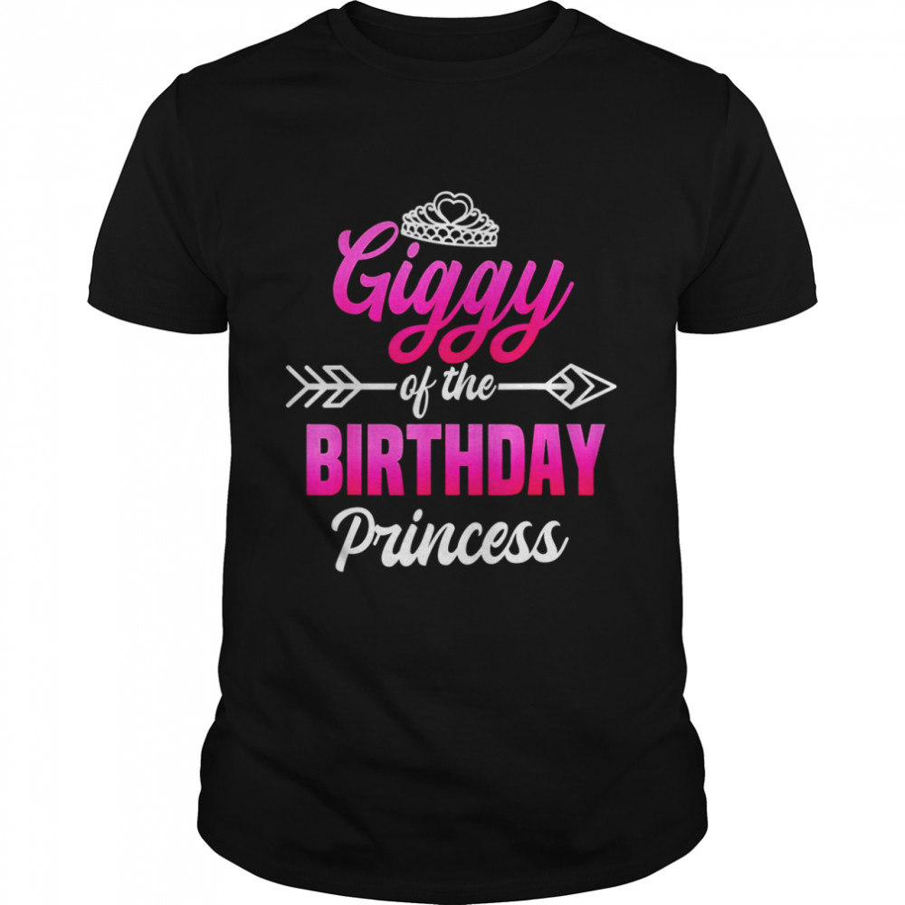 Giggy of the Birthday Princess Party Bday Celebration Shirt
