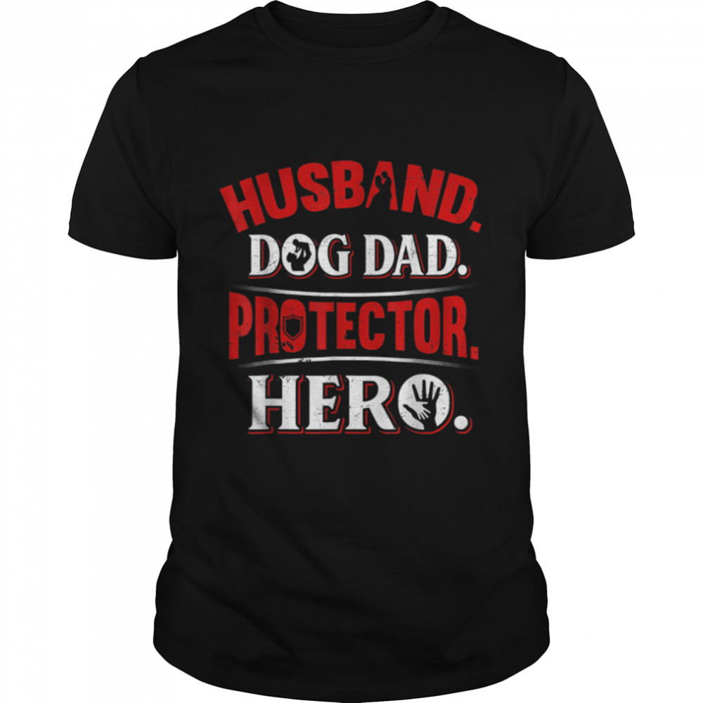 Husband Dog Dad Protector Hero Fathers Day Family Matching T-Shirt B09ZCZXRLM