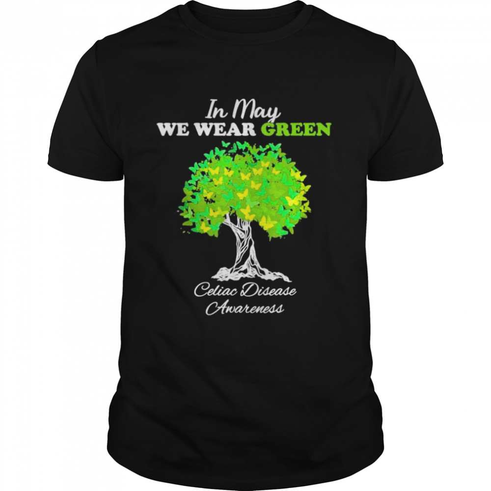 In May We Wear Green Celiac Disease Awareness Month Shirt