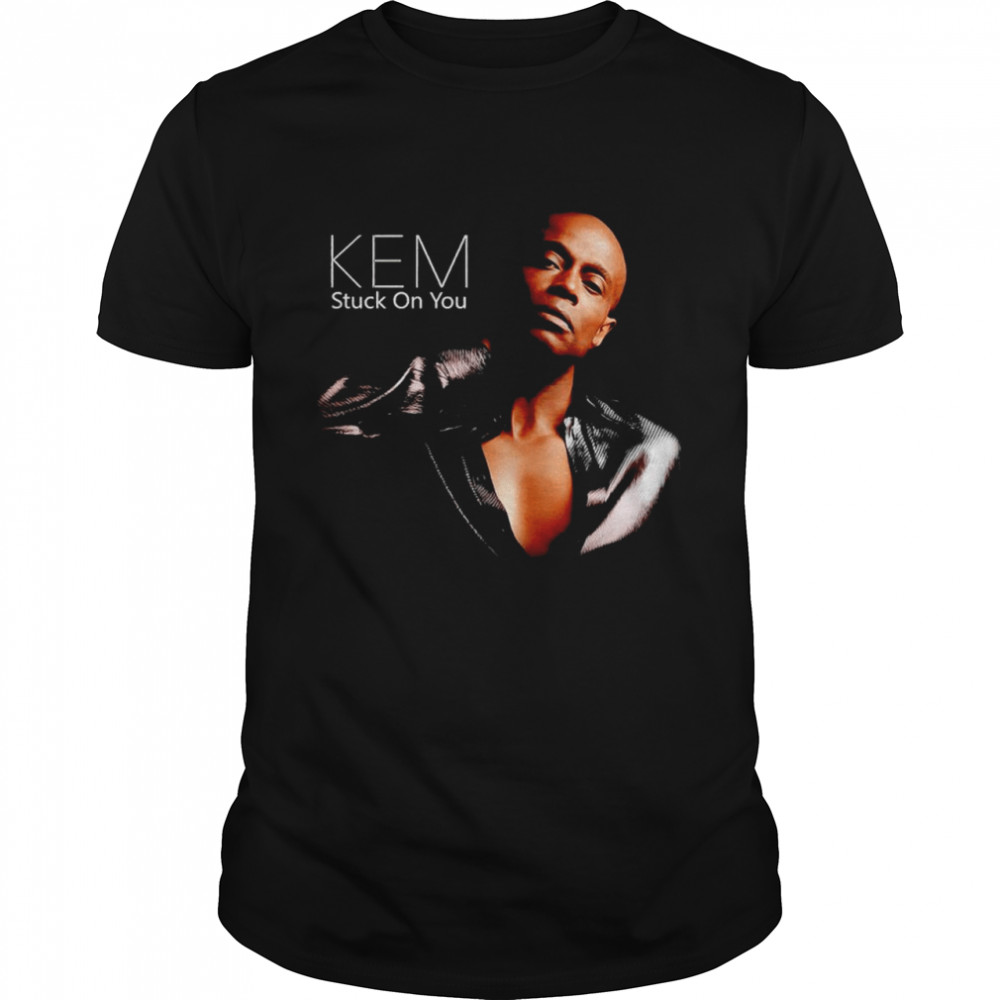 Kem Stuck on you shirt