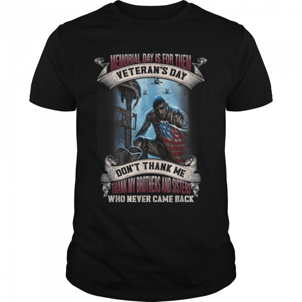 Memorial Day Is For Them Veteran's Day T-Shirt B09ZH74W1H