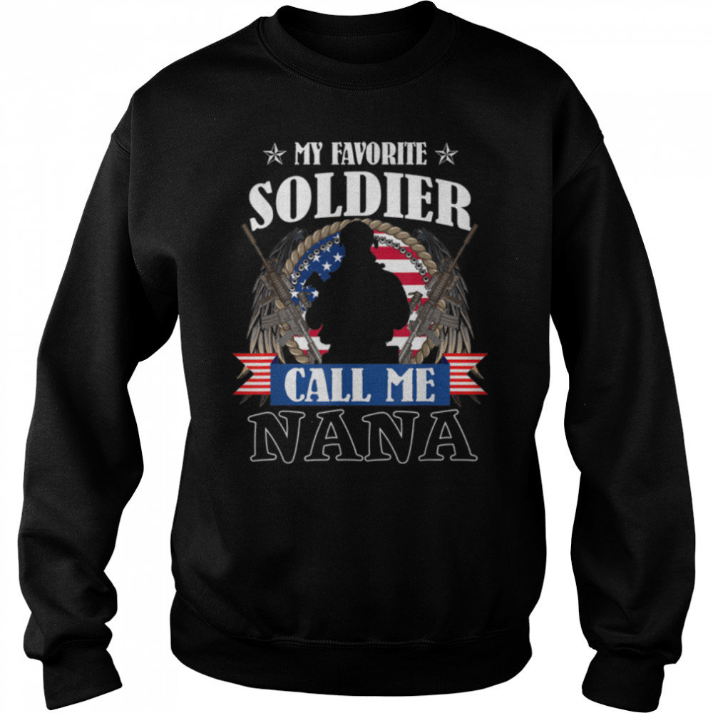 My Favorite Soldier Calls Me Nana Proud Army Nana T- B09ZDW5TKV Unisex Sweatshirt