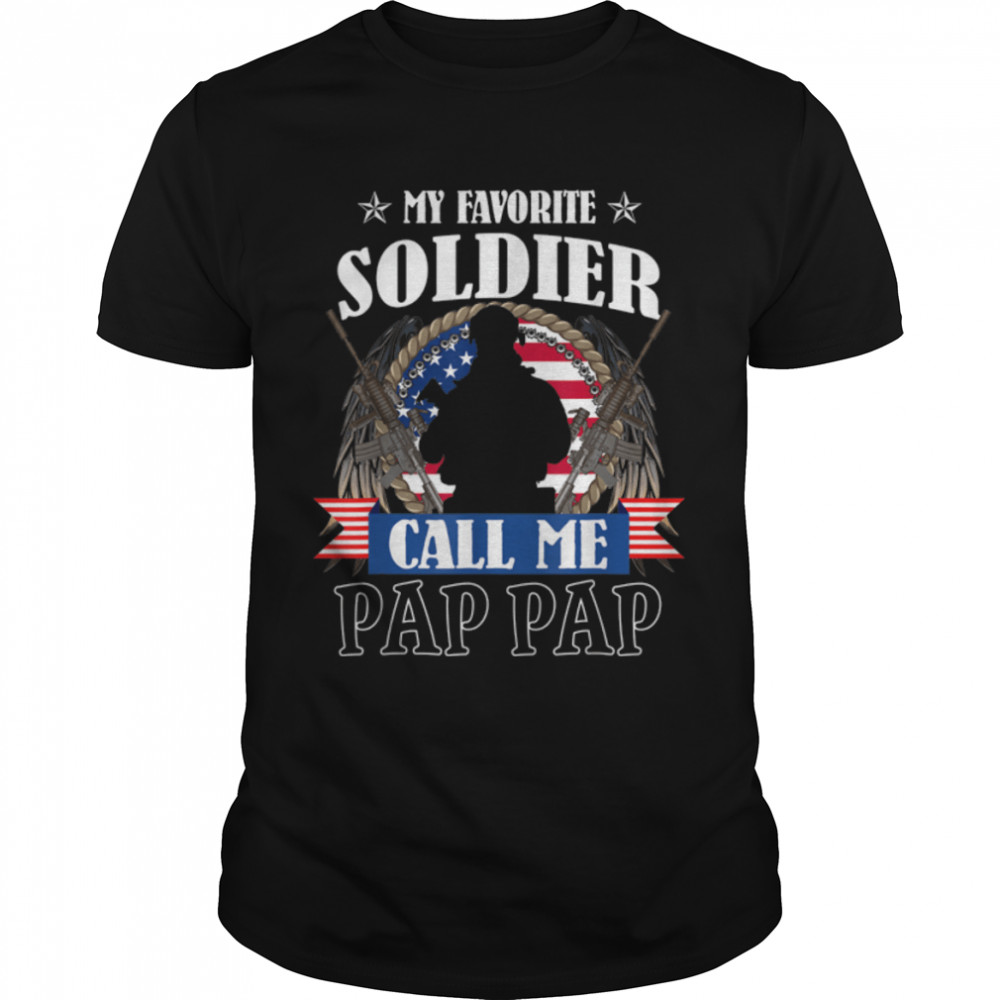 My Favorite Soldier Calls Me Pap Pap Proud Army Pap Pap T-Shirt B09Zdp1B12