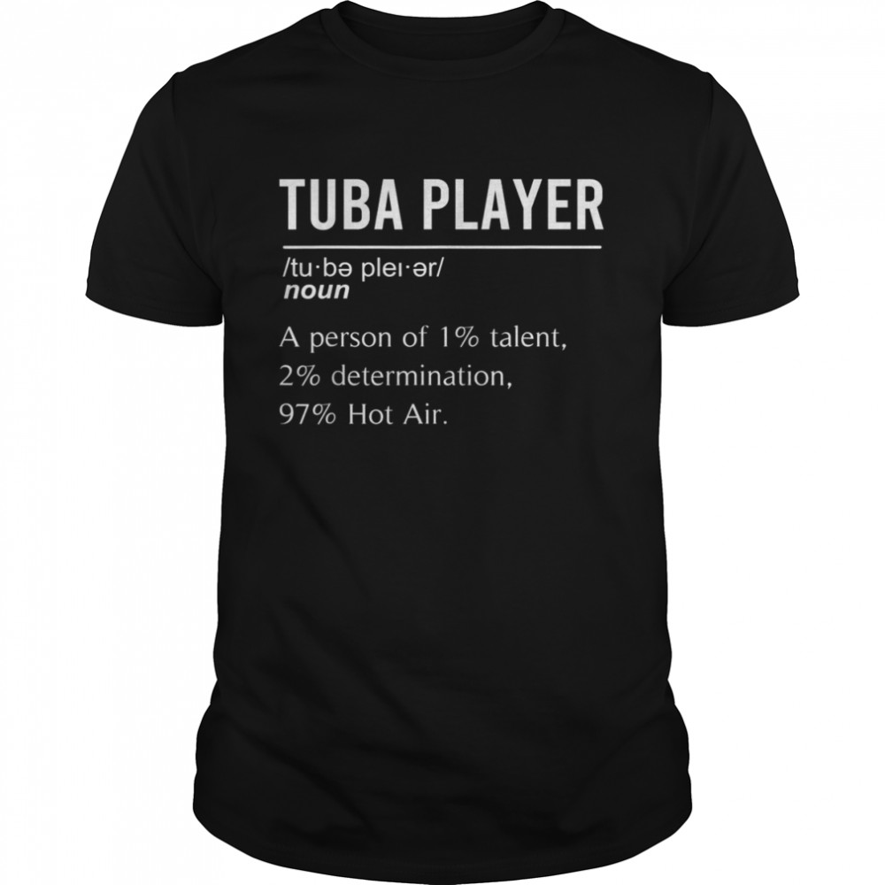 Tuba Player Dictionary Definition Shirt