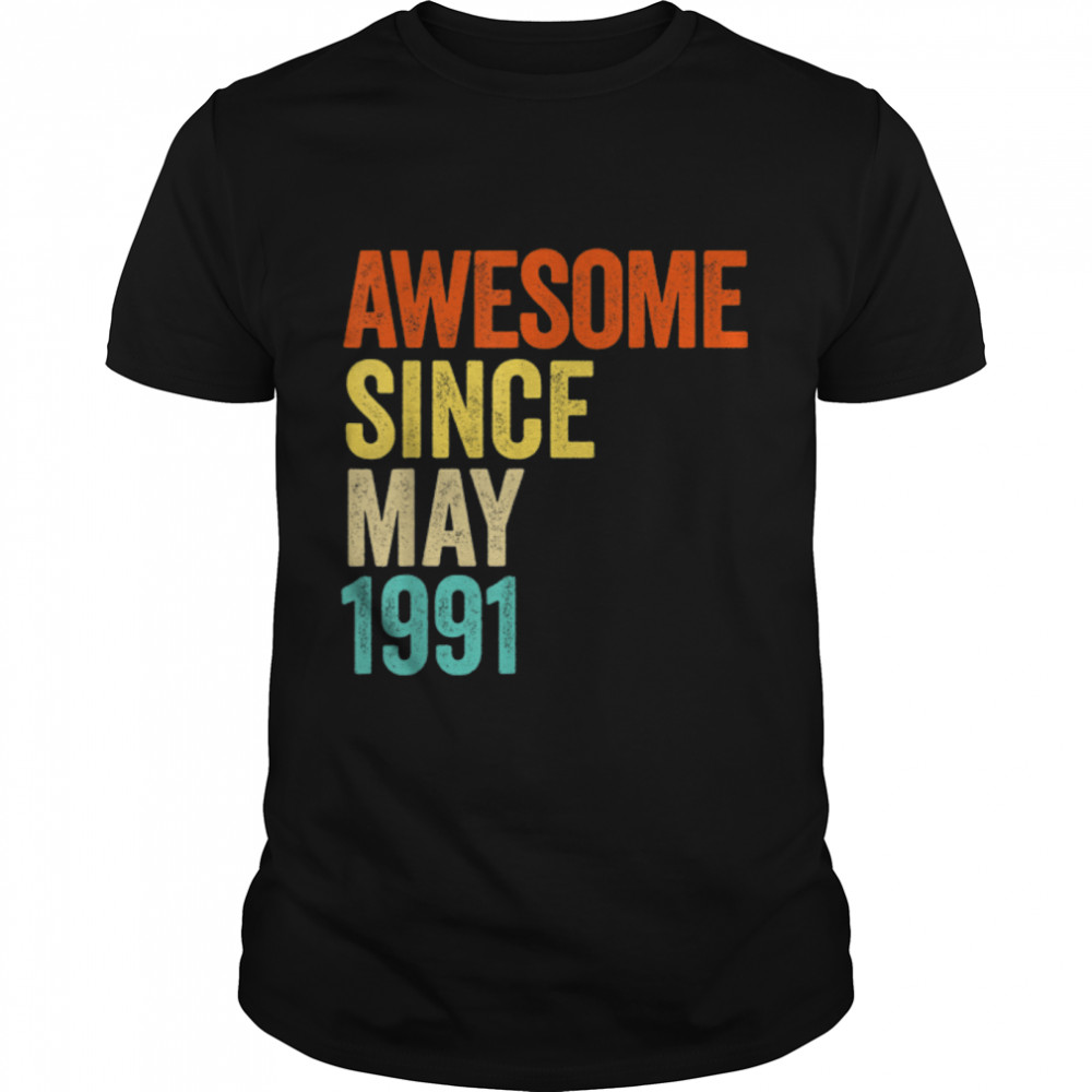 Awesome Since May 1991 Vintage 31th Men And Women Birthday T-Shirt B09ZHXQLWL