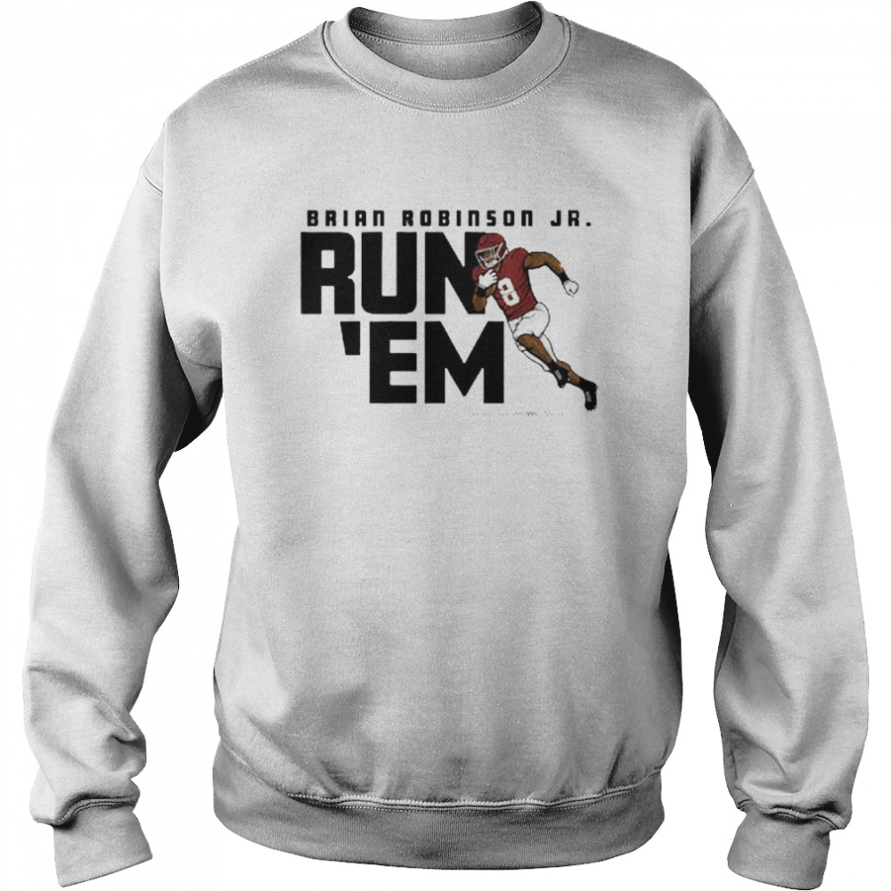 Brian robinson jr run ‘em shirt Unisex Sweatshirt