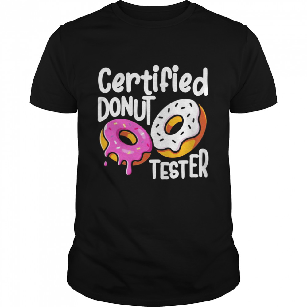 Certified Donut Tester Cute Donut Shirt