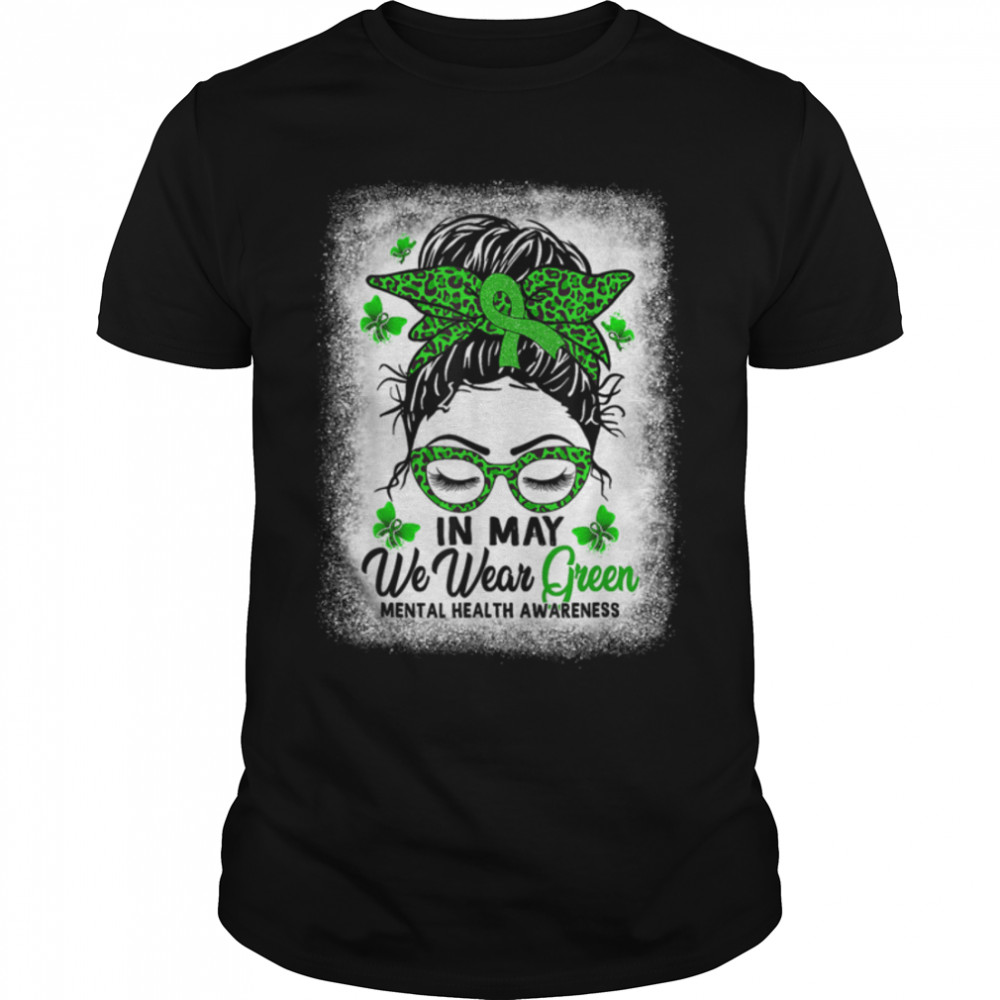 Green Messy Bun In May We Wear Green Mental Health Awareness T-Shirt B09Zkmcd74
