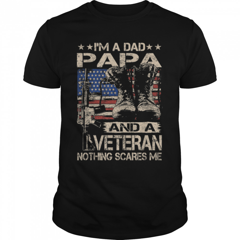 Mens I'm a Dad Papa and a Veteran Funny Papa Father's Day Gift T-Shirt B09ZHTKNHC