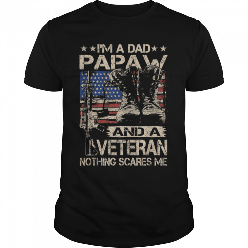 Mens I'm a Dad Papaw and a Veteran Funny Papaw Father's Day Gift T-Shirt B09ZHNN5S3